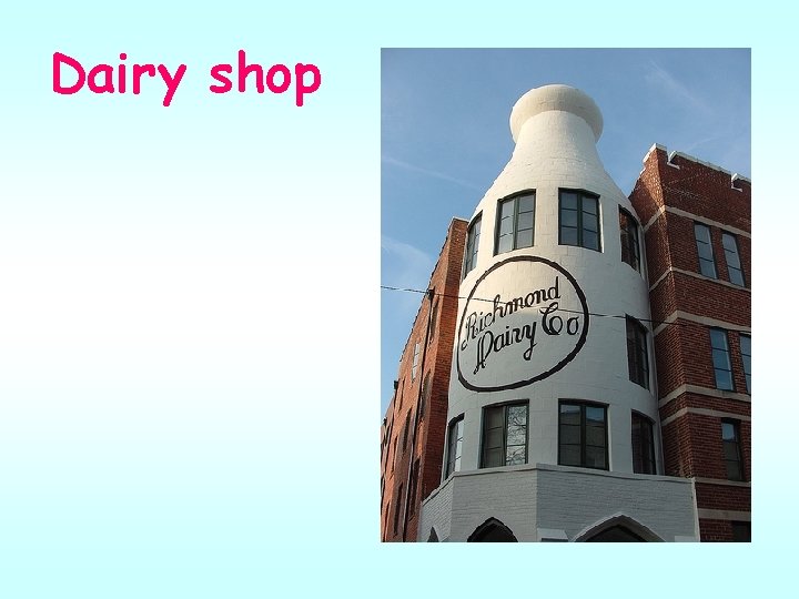 Dairy shop 