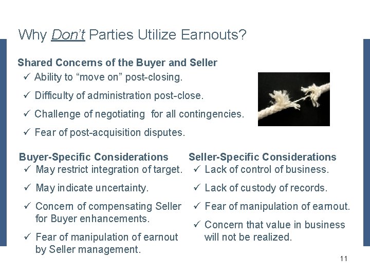 Why Don’t Parties Utilize Earnouts? Shared Concerns of the Buyer and Seller ü Ability