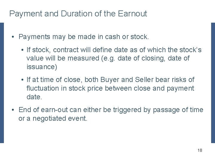 Payment and Duration of the Earnout • Payments may be made in cash or