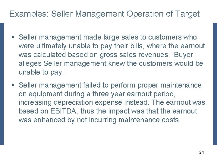 Examples: Seller Management Operation of Target • Seller management made large sales to customers