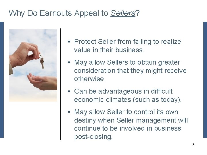 Why Do Earnouts Appeal to Sellers? Placeholder (cover this with your picture) • Protect