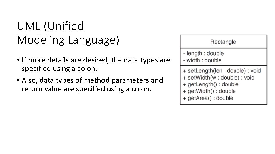 UML (Unified Modeling Language) • If more details are desired, the data types are