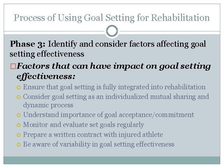 Process of Using Goal Setting for Rehabilitation Phase 3: Identify and consider factors affecting