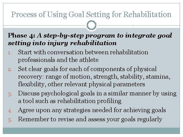 Process of Using Goal Setting for Rehabilitation Phase 4: A step-by-step program to integrate