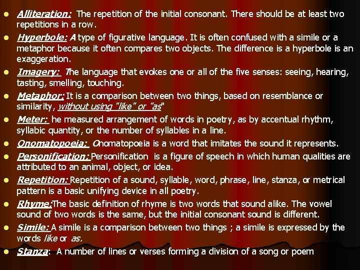 l l l Alliteration: The repetition of the initial consonant. There should be at