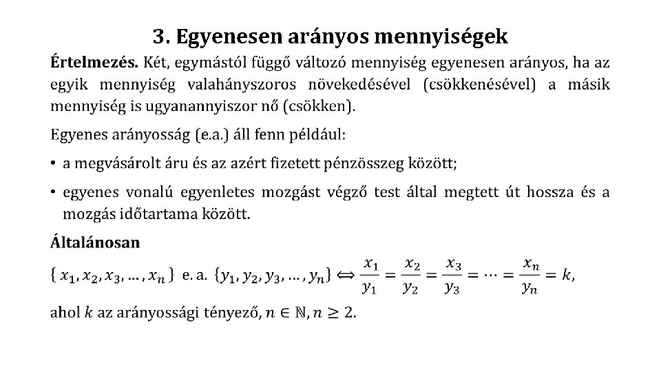 3. Egyenesen arányos mennyiségek • 