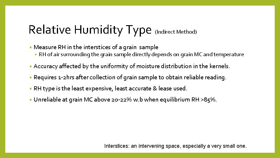 Relative Humidity Type (Indirect Method) • Measure RH in the interstices of a grain