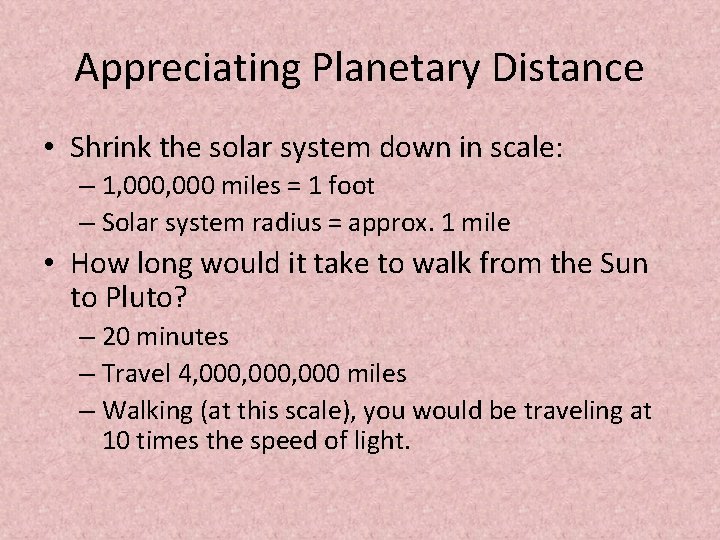 Appreciating Planetary Distance • Shrink the solar system down in scale: – 1, 000 Appreciating Planetary Distance • Shrink the solar system down in scale: – 1, 000