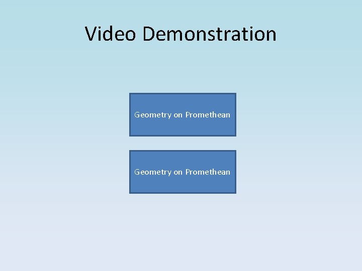 Video Demonstration Geometry on Promethean Video Demonstration Geometry on Promethean