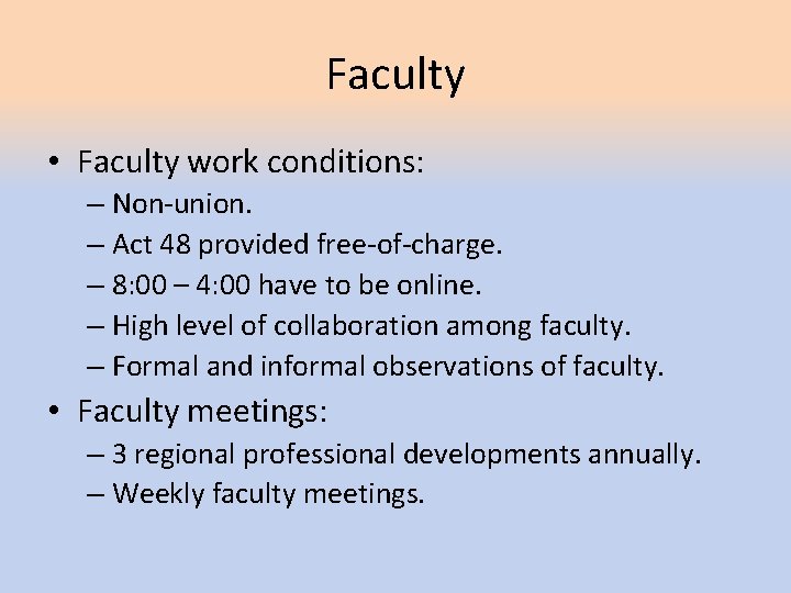 Faculty • Faculty work conditions: – Non-union. – Act 48 provided free-of-charge. – 8: Faculty • Faculty work conditions: – Non-union. – Act 48 provided free-of-charge. – 8: