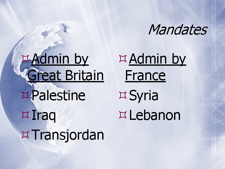 Mandates Admin by Great Britain France Palestine Syria Iraq Lebanon Transjordan 
