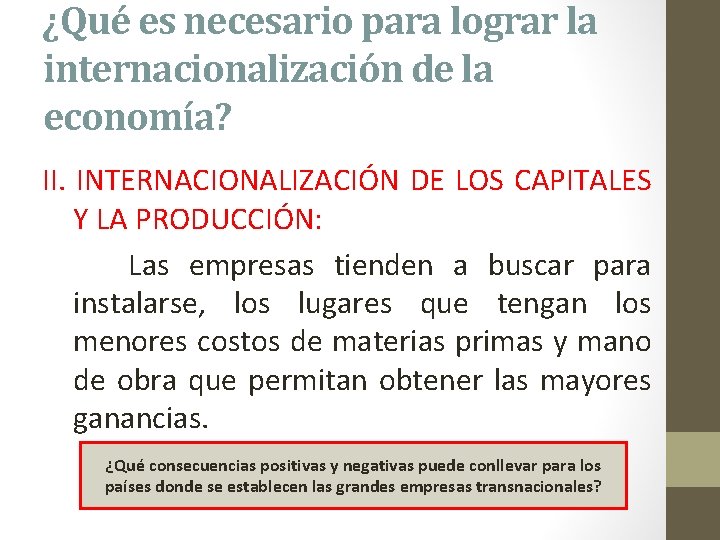 ¿Qué es necesario para lograr la internacionalización de la economía? II. INTERNACIONALIZACIÓN DE LOS