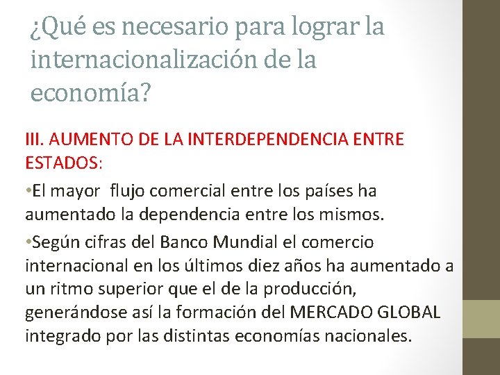 ¿Qué es necesario para lograr la internacionalización de la economía? III. AUMENTO DE LA