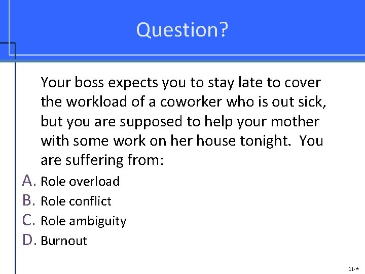 Question? Your boss expects you to stay late to cover the workload of a