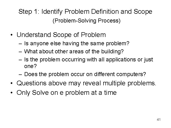 Step 1: Identify Problem Definition and Scope (Problem-Solving Process) • Understand Scope of Problem
