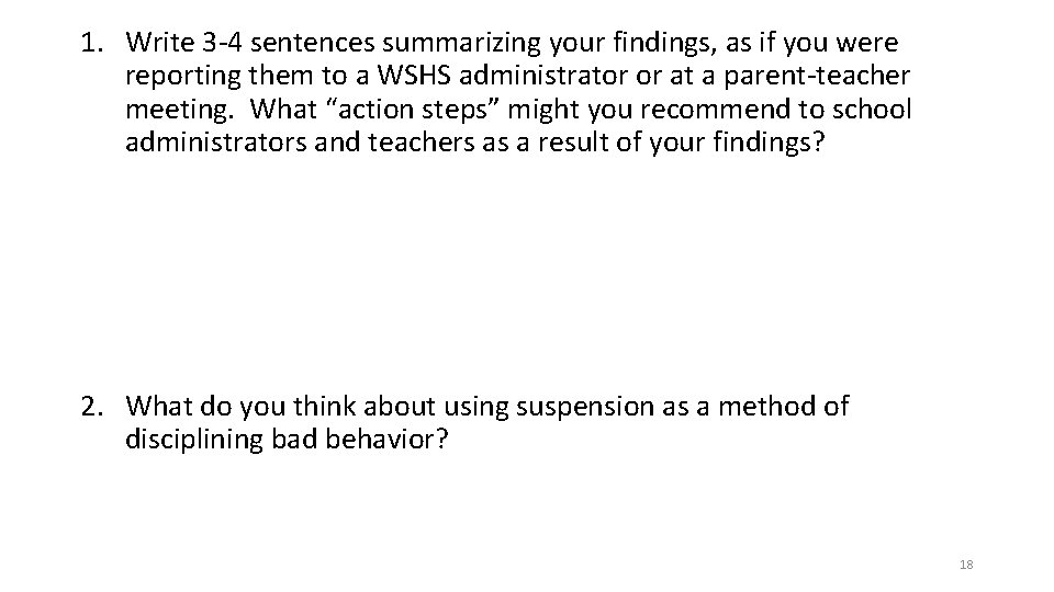 1. Write 3 -4 sentences summarizing your findings, as if you were reporting them