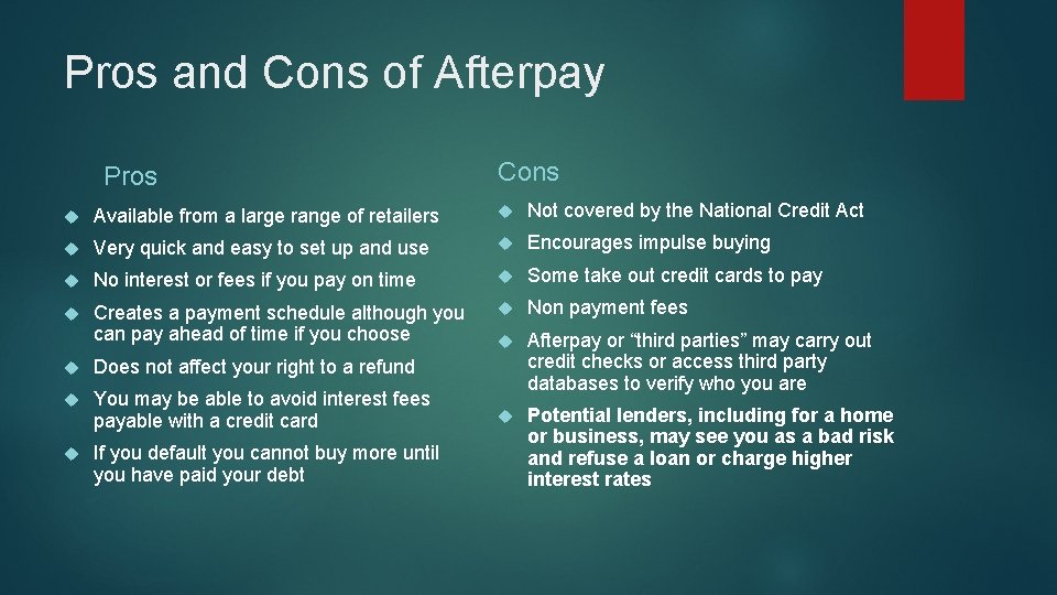 Pros and Cons of Afterpay Pros Cons Available from a large range of retailers