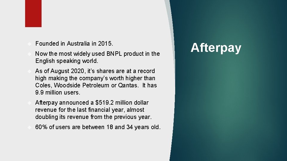  Founded in Australia in 2015. Now the most widely used BNPL product in