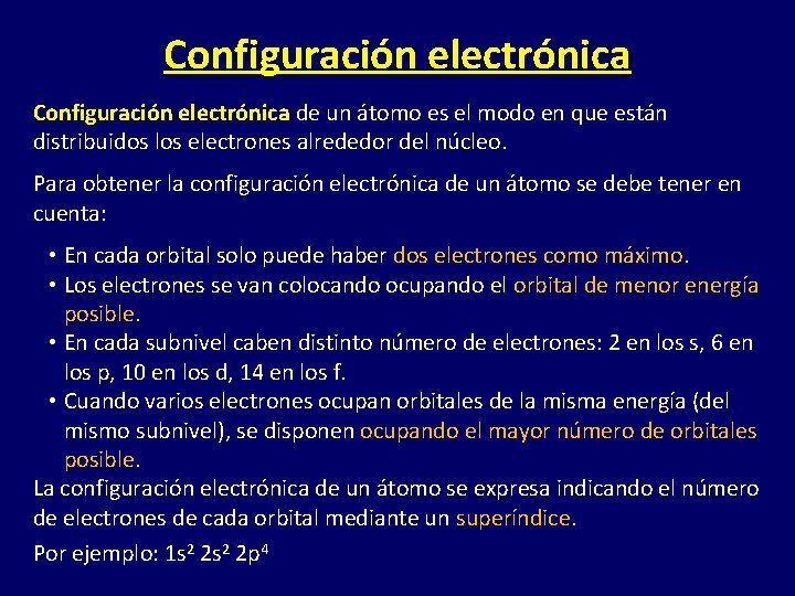 Configuración electrónica de un átomo es el modo en que están distribuidos los electrones