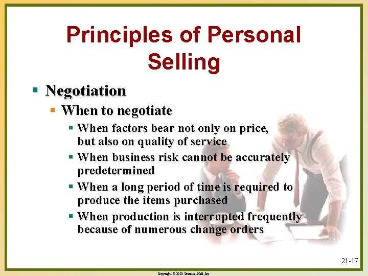Principles of Personal Selling § Negotiation § When to negotiate § When factors bear