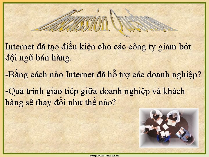 Internet đã tạo điều kiện cho các công ty giảm bớt đội ngũ bán