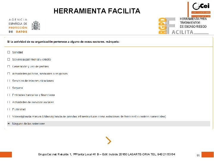 HERRAMIENTA FACILITA • Actividad de la empresa Al acceder a la herramienta lo primero