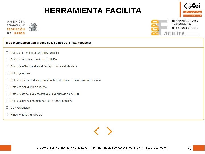 HERRAMIENTA FACILITA Grupo. Cei. net Rekalde 1, 1ªPlanta Local 41 B – Edif. Irubide