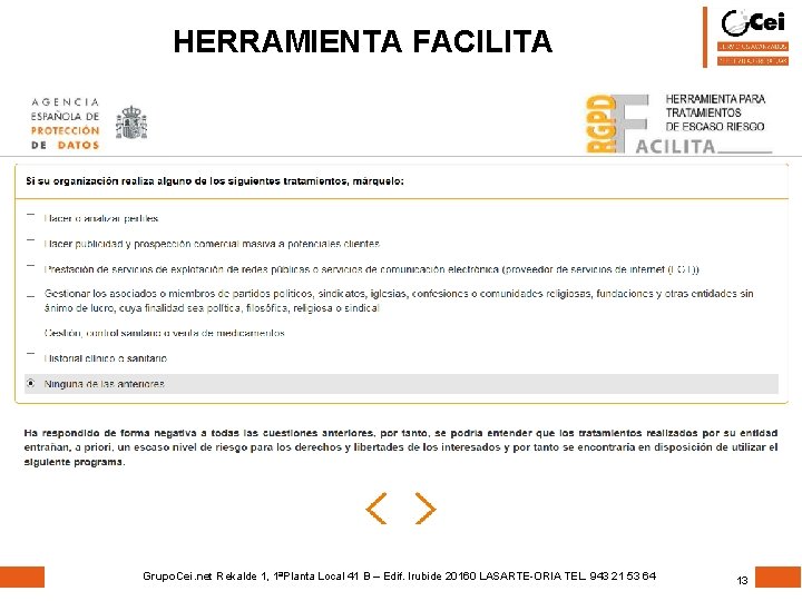 HERRAMIENTA FACILITA Grupo. Cei. net Rekalde 1, 1ªPlanta Local 41 B – Edif. Irubide