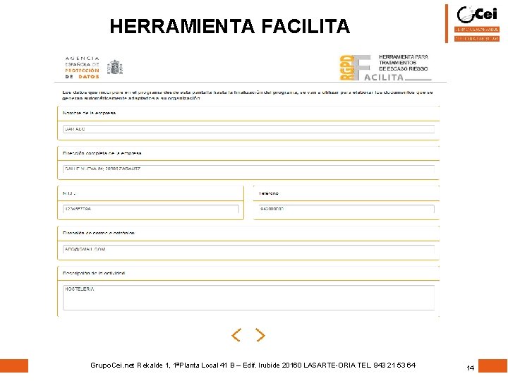 HERRAMIENTA FACILITA Grupo. Cei. net Rekalde 1, 1ªPlanta Local 41 B – Edif. Irubide