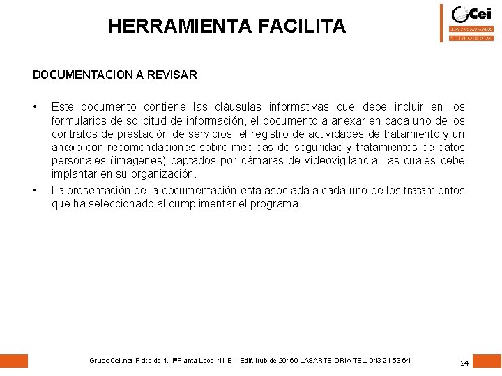 HERRAMIENTA FACILITA DOCUMENTACION A REVISAR • • Este documento contiene las cláusulas informativas que