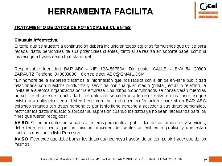 HERRAMIENTA FACILITA TRATAMIENTO DE DATOS DE POTENCIALES CLIENTES Clausula informativa: El texto que se