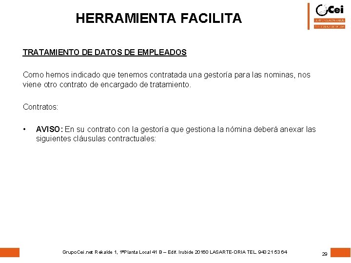 HERRAMIENTA FACILITA TRATAMIENTO DE DATOS DE EMPLEADOS Como hemos indicado que tenemos contratada una