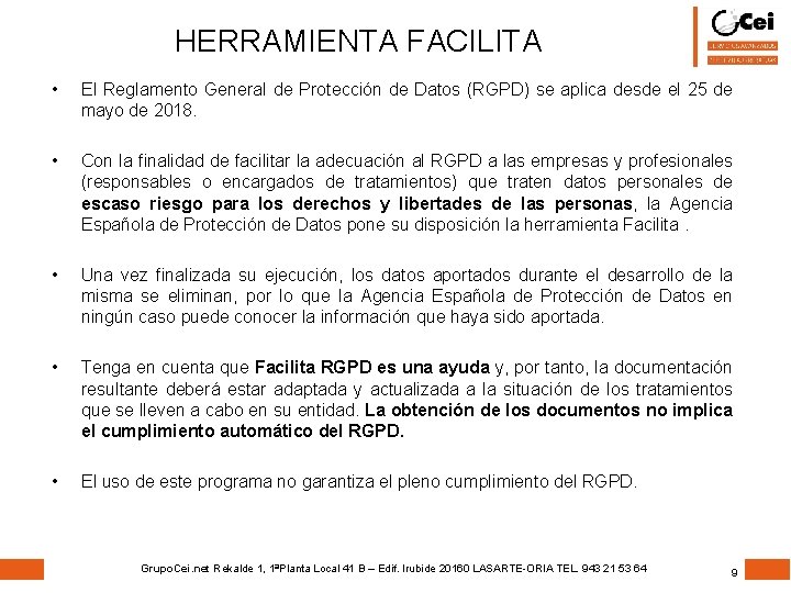 HERRAMIENTA FACILITA • El Reglamento General de Protección de Datos (RGPD) se aplica desde