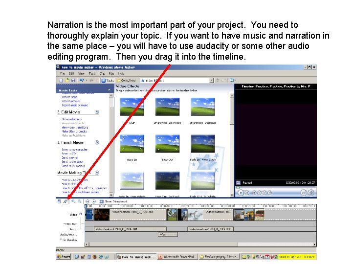 Narration is the most important part of your project. You need to thoroughly explain