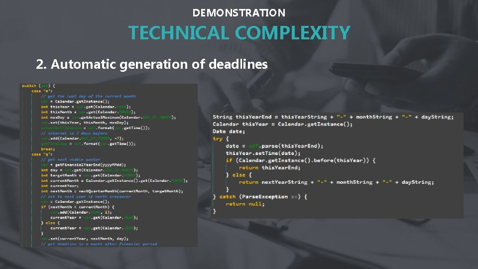 DEMONSTRATION TECHNICAL COMPLEXITY 2. Automatic generation of deadlines 