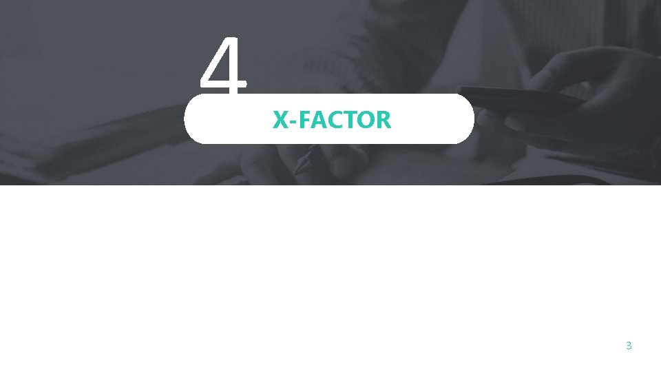 4 X-FACTOR 3 