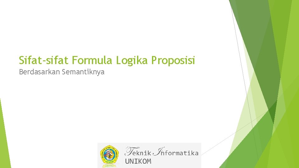 Sifat-sifat Formula Logika Proposisi Berdasarkan Semantiknya 