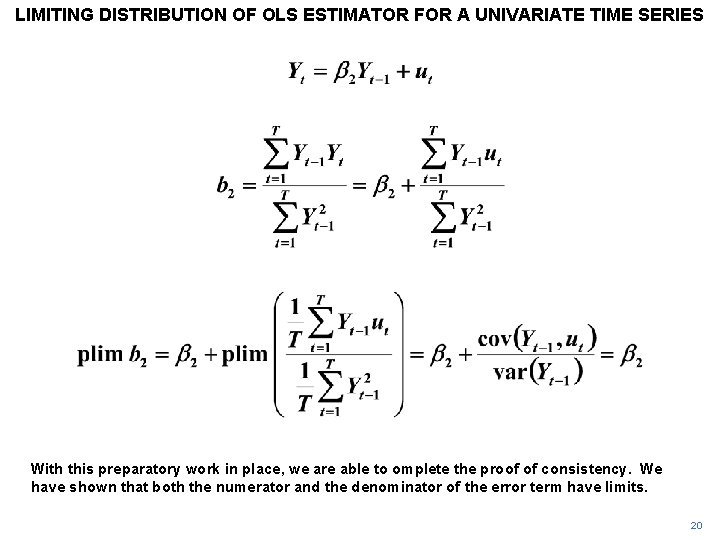 LIMITING DISTRIBUTION OF OLS ESTIMATOR FOR A UNIVARIATE TIME SERIES With this preparatory work