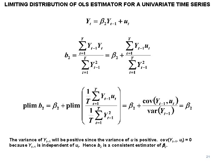 LIMITING DISTRIBUTION OF OLS ESTIMATOR FOR A UNIVARIATE TIME SERIES The variance of Yt–