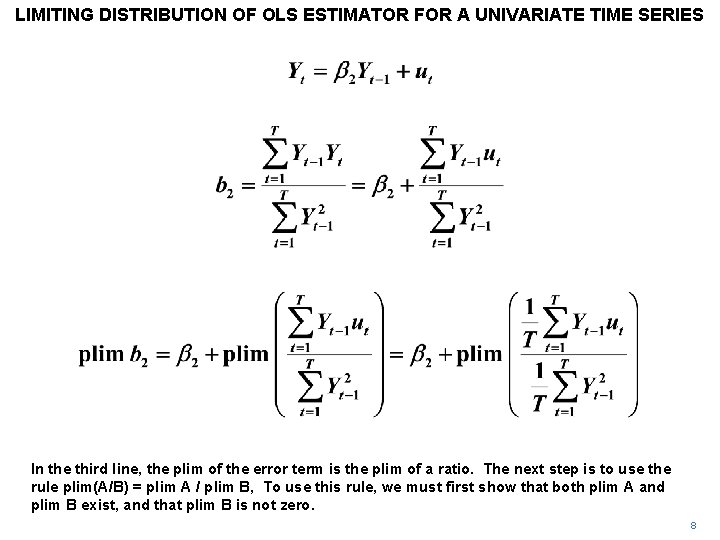 LIMITING DISTRIBUTION OF OLS ESTIMATOR FOR A UNIVARIATE TIME SERIES In the third line,