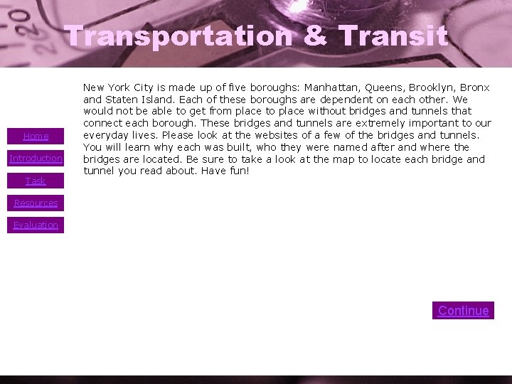 Transportation & Transit • Home Introduction Task New York City is made up of