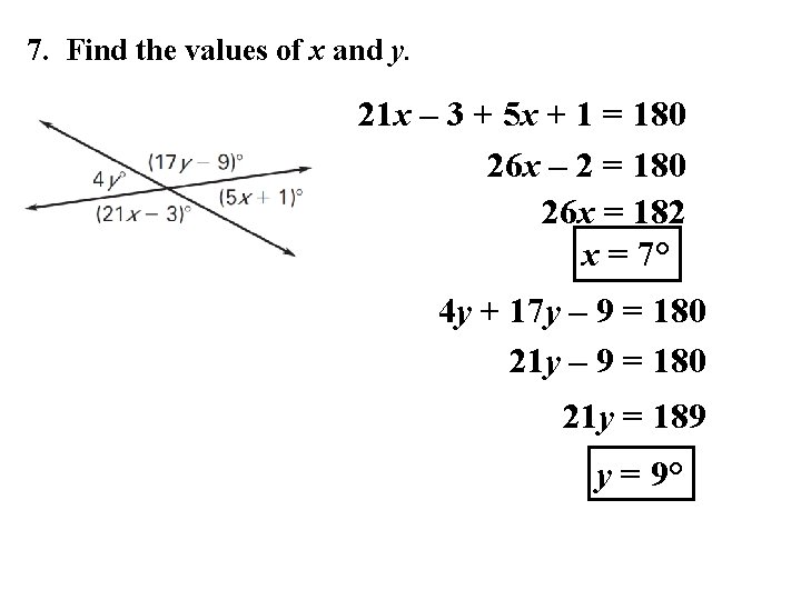 7. Find the values of x and y. 21 x – 3 + 5