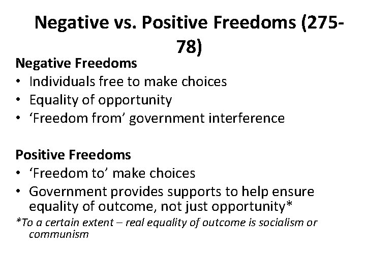 Negative vs. Positive Freedoms (27578) Negative Freedoms • Individuals free to make choices •