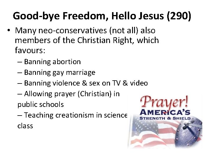 Good-bye Freedom, Hello Jesus (290) • Many neo-conservatives (not all) also members of the