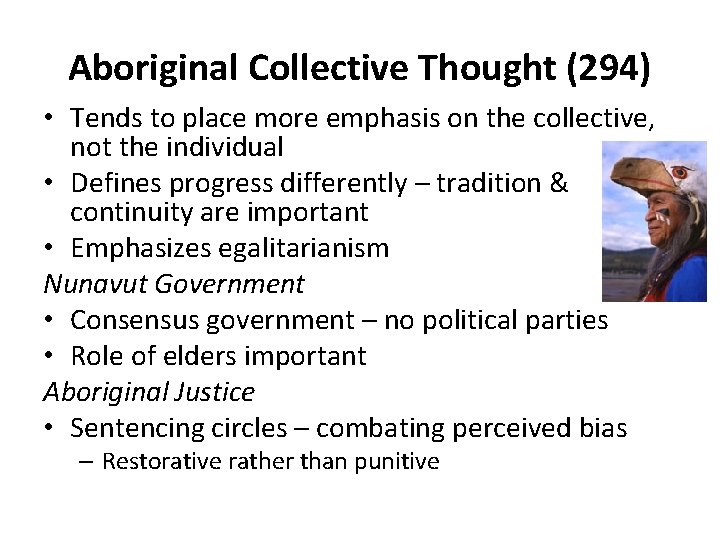 Aboriginal Collective Thought (294) • Tends to place more emphasis on the collective, not