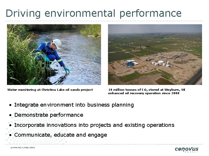 Driving environmental performance Water monitoring at Christina Lake oil sands project 18 million tonnes