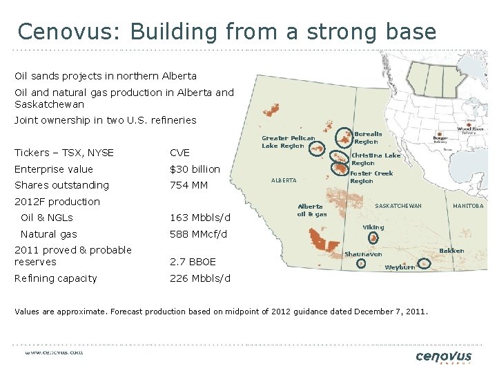 Cenovus: Building from a strong base Oil sands projects in northern Alberta Oil and