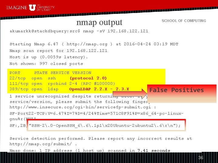 nmap output SCHOOL OF COMPUTING akumarkk@stackdbquery: src$ nmap -s. V 192. 168. 122. 121