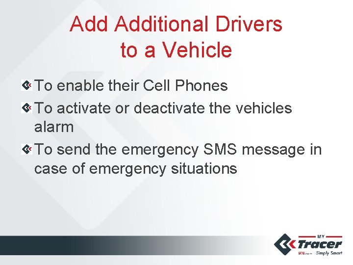 Add Additional Drivers to a Vehicle To enable their Cell Phones To activate or