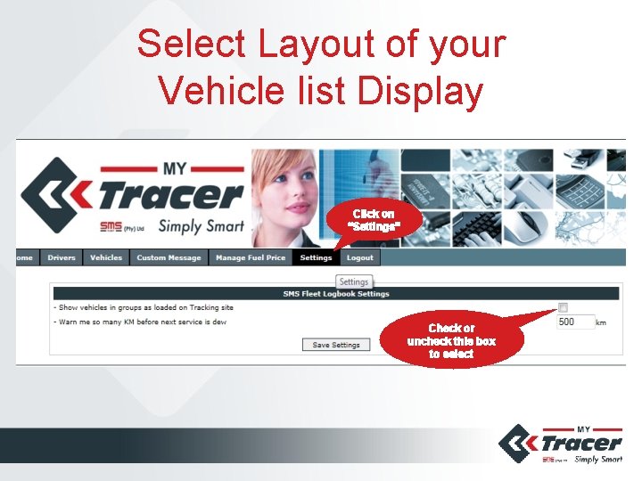 Select Layout of your Vehicle list Display Click on “Settings” Check or uncheck this